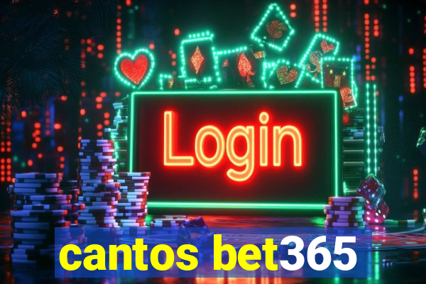 cantos bet365